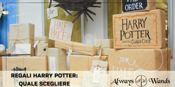 Regali Harry Potter: quali scegliere